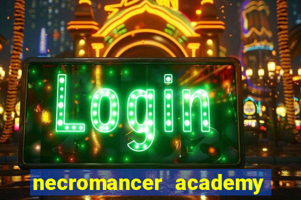 necromancer academy pt br